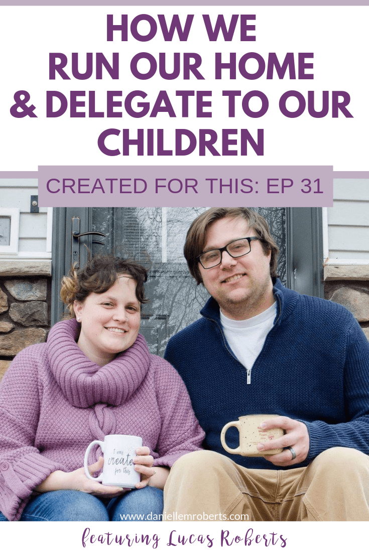how we run our home and delegate to our children 