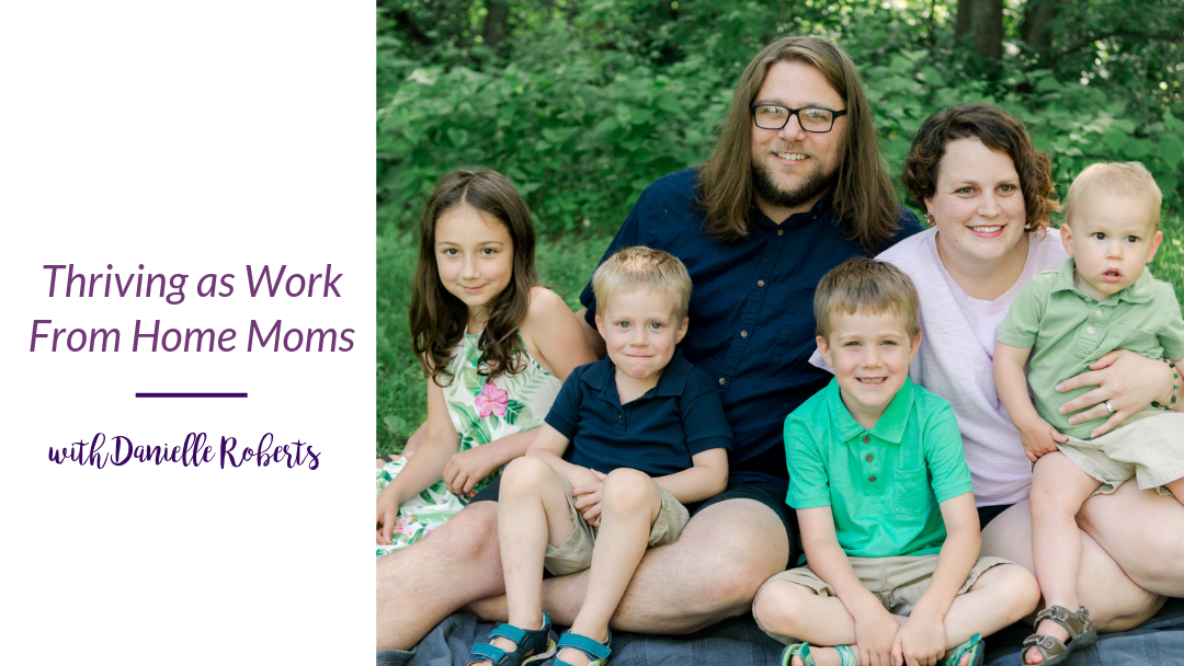 Thriving as Work From Home Moms (part 1)