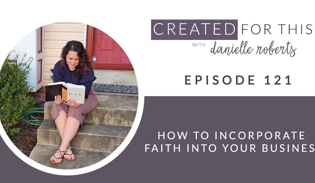 Created for This Episode 121: Incorporating Your Faith into Your Business